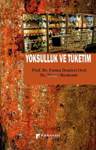 Yoksulluk ve Tüketim | Fatma Demirci Orel | Karahan Kitabevi