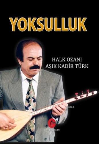 Yoksulluk | Aşık Kadir Türk | Can Yayınları (Ali Adil Atalay)