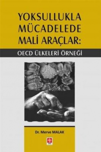 Yoksullukla Mücadelede Mali Araçlar: Oecd Ülkeleri Örneği | Merve Mala