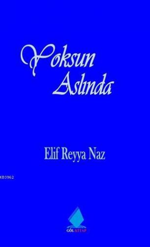 Yoksun Aslında | Elif Reyya Naz | Göl Kitap Yayıncılık