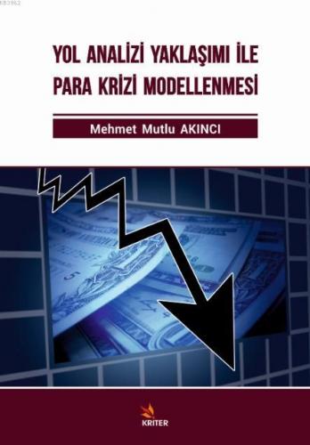 Yol Analizi Yaklaşımı ile Para Krizi Modellenmesi | Mehmet Mutlu Akınc