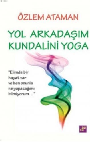 Yol Arkadaşım Kundalini Yoga | Özlem Ataman | Aura Kitapları