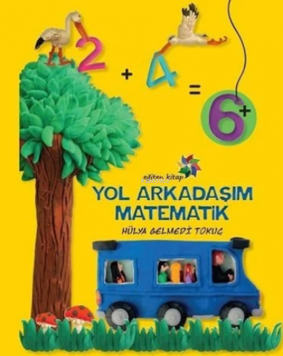 Yol Arkadaşım Matematik | Hülya Gelmedi Tokuç | Eğiten Kitap