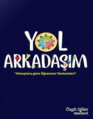 Yol-Arkadasim-Mizaclara-Gore-Ogrenme-Yontemleri | Kolektif | Yazarın K