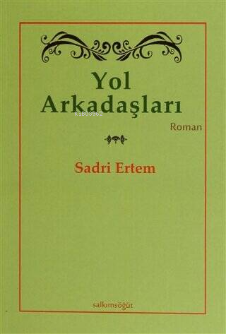 Yol Arkadaşları | Sadri Ertem | Salkımsöğüt Yayınevi