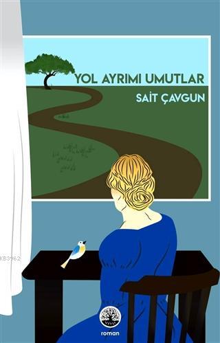 Yol Ayrımı Umutlar | Sait Çavgun | Vivo Yayınevi