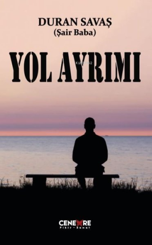 Yol Ayrımı | Duran Savaş | Cenevre Fikir Sanat