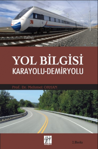 Yol Bilgisi Karayolu-Demiryolu | Mehmet Orhan | Gazi Kitabevi