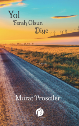 Yol Ferah Olsun Diye | Murat Prosciler | Herdem Kitap