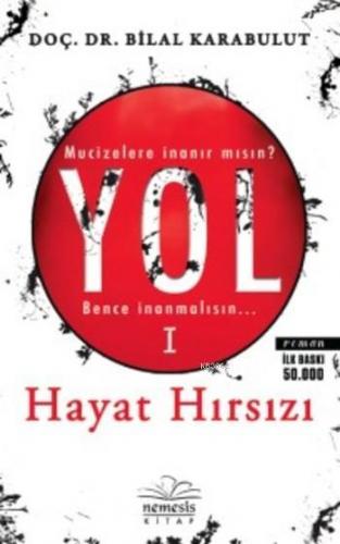 Yol Hayat Hırsızı | Bilal Karabulut | Nemesis Kitap