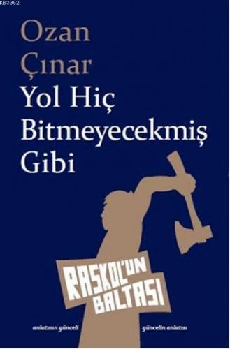 Yol Hiç Bitmeyecekmiş Gibi | Ozan Çınar | Raskol´un Baltası