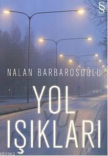 Yol Işıkları | Nalan Barbarosoğlu | Everest Yayınları