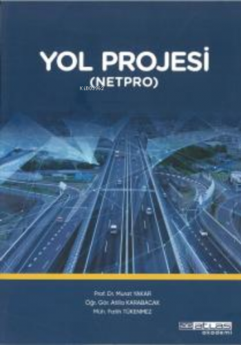 Yol Projesi (Netpro) | Murat Yakar | Atlas Akademi Yayınları