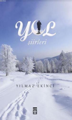 Yol Şiirleri | Yılmaz Ekinci | Timaş Yayınları