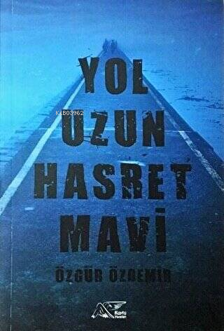 Yol Uzun Hasret Mavi | Özgür Özdemir | Kuytu Yayınevi