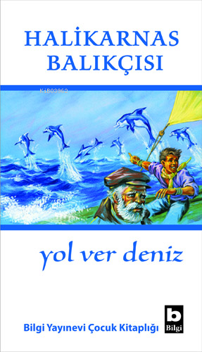 Yol Ver Deniz | Halikarnas Balıkçısı (Cevat Şakir Kabaağaçlı) | Bilgi 