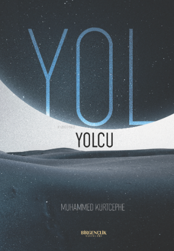 Yol – Yolcu | Muhammed Kurtcephe | Bir Gençlik Yayınları