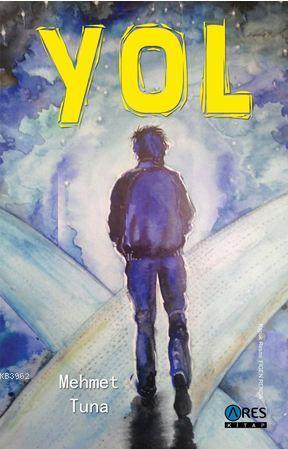 Yol | Mehmet Tunalı | Ares Kitap