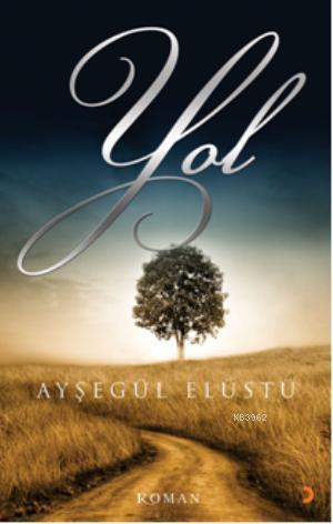 Yol | Ayşegül Elüstü | Cinius Yayınları