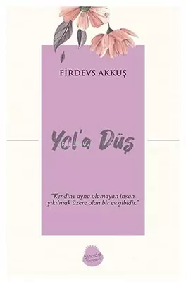 Yol'a Düş | Firdevs Akkuş | Sinada Kitap