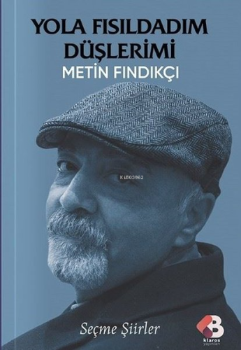 Yola Fısıldadım Düşlerimi | Metin Fındıkçı | Klaros Yayınları