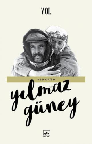 Yol | Yılmaz Güney | İthaki Yayınları