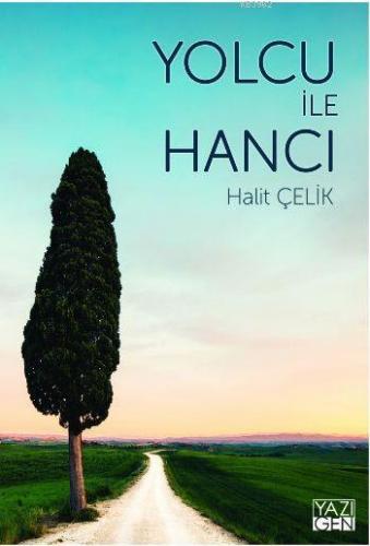 Yolcu ile Hancı | Halit Çelik | Yazıgen Yayınevi