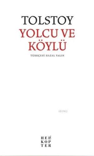 Yolcu ve Köylü | Lev Nikolayeviç Tolstoy | Helikopter Yayınları