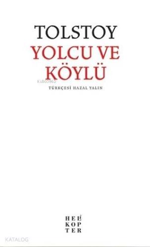 Yolcu ve Köylü | Lev Nikolayeviç Tolstoy | Helikopter Yayınları