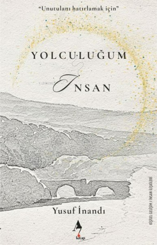 Yolculuğum İnsan | Yusuf İnandı | A7 Kitap