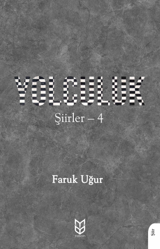 Yolculuk;Şiirler - 4 | Faruk Uğur | Yason Yayınları