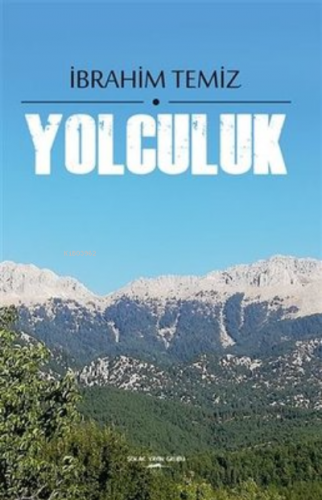 Yolculuk | İbrahim Temiz | Sokak Kitapları Yayınları