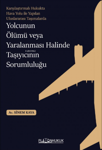 yolcunun Ölümü veya Yaralanması Halinde Taşıyıcının Sorumluluğu | Sine