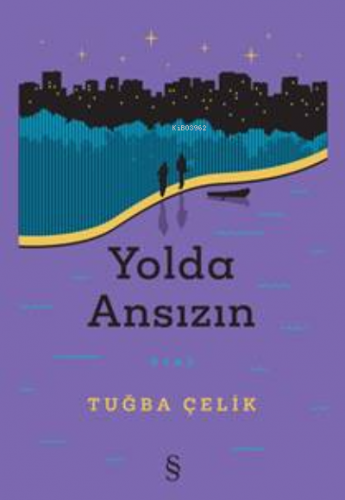 Yolda Ansızın | Tuğba Çelik | Everest Yayınları