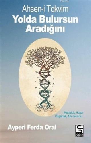 Yolda Bulursun Aradığını - Ahsen-i Takvim | Ayperi Ferda Oral | Selis 