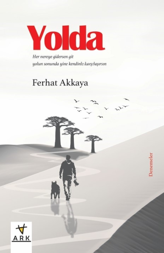 Yolda | Ferhat Akkaya | Ark Kitapları