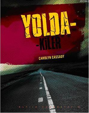 Yoldakiler | Carolyn Cassady | Altıkırkbeş Yayın (645)