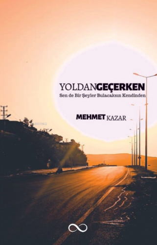 Yoldan Geçerken | Mehmet Kazar | Bengisu Yayınları