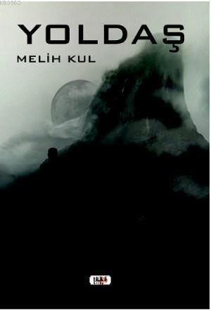 Yoldaş | Melih Kul | Tilki Kitap