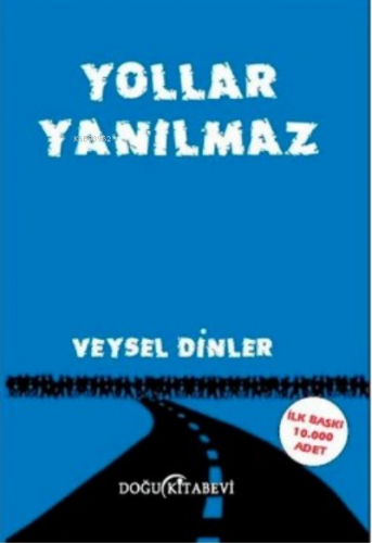 Yollar Yanılmaz | Veysel Dinler | Doğu Kitabevi