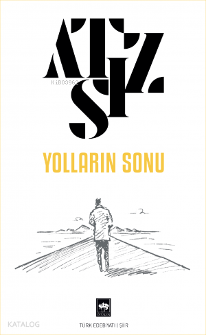 Yolların Sonu | Hüseyin Nihal Atsız | Ötüken Neşriyat