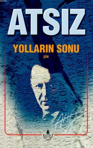 Yolların Sonu | Hüseyin Nihal Atsız | İrfan Yayıncılık