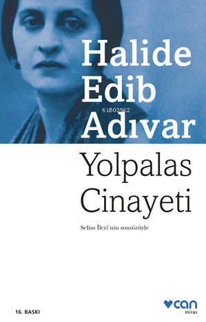 Yolpalas Cinayeti | Halide Edip Adıvar | Can Yayınları