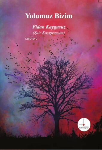 Yolumuz Bizim | Fidan Kaygusuz | Nomos Kitap