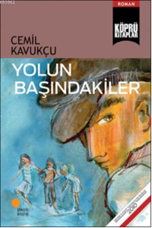 Yolun Başındakiler | Cemil Kavukçu | Günışığı Kitaplığı