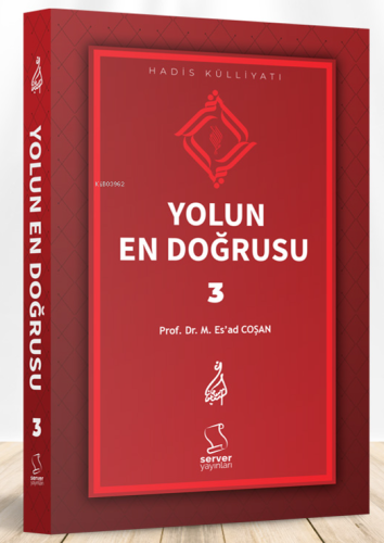 Yolun En Doğrusu - 3 | Mahmud Esad Coşan | Server Yayınları