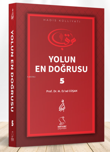 Yolun En Doğrusu - 5 | Mahmud Esad Coşan | Server Yayınları