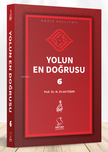 Yolun En Doğrusu - 6 - Ciltli | Mahmud Esad Coşan | Server Yayınları