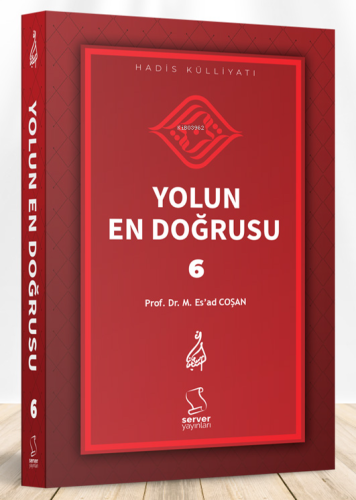 Yolun En Doğrusu - 6 | Mahmud Esad Coşan | Server Yayınları