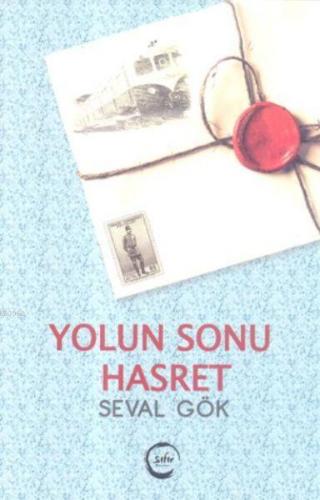 Yolun Sonu Hasret | Seval Gök | Sıfır Yayınları